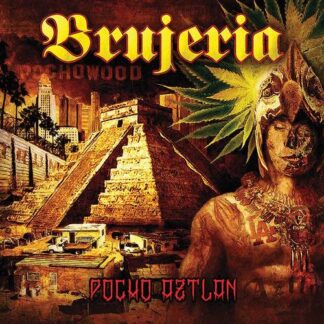 BRUJERIA - pocho aztlan - CD