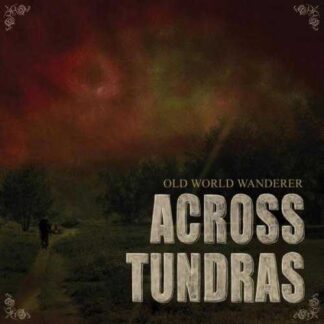 ACROSS TUNDRAS - old world wanderer - CD digisleeve