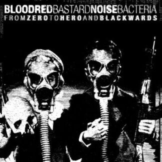 BASTARD NOISE - split with BLOODRED BACTERIA