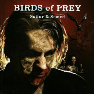 BIRDS OF PREY - sulfur and semen - CD