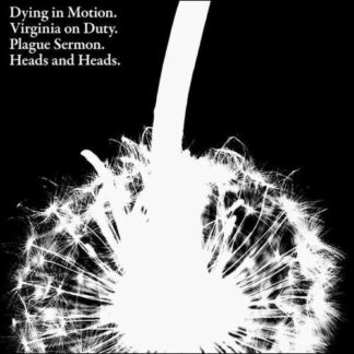 DYING IN MOTION - split with HEADS AND HEADS, THE PLAGUE SERMON & VIRGINIA ON DUTY
