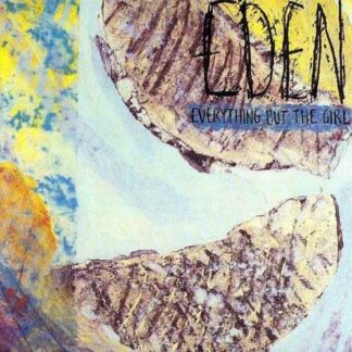 EVERYTHING BUT THE GIRL - eden