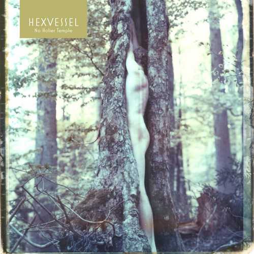 HEXVESSEL - no holier temple