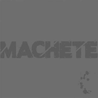 MACHETE - machete - VINYL LP (black)