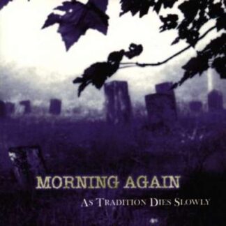 MORNING AGAIN - as tradition dies slowly - VINYL LP (transparent red)