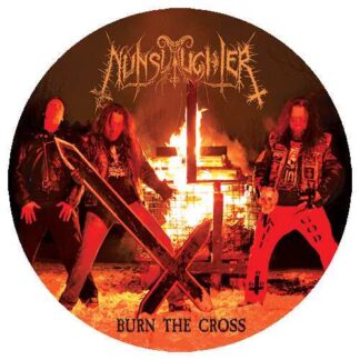 NUNSLAUGHTER - burn the cross - VINYL 7INCH (picture disc)
