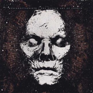 RESURRECTIONISTS - split with THE GENTLE ART OF CHOKIN'