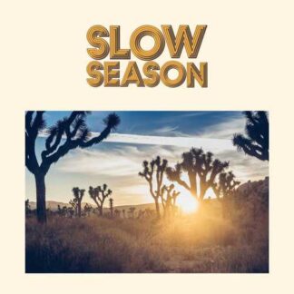 SLOW SEASON - slow season