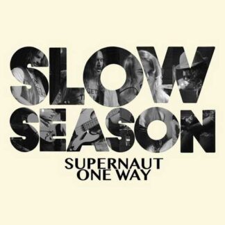 SLOW SEASON - supernaut / one way - VINYL 7INCH (black)