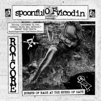 SPOONFUL OF VICODIN - bursts of rage at the speed of hate - CD
