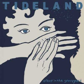 TIDELAND - asleep in the graveyard