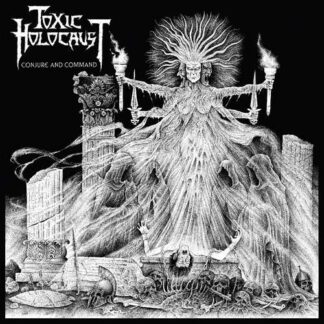 TOXIC HOLOCAUST - conjure and command - CD