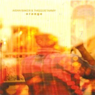 THISQUIETARMY - orange (with AIDAN BAKER) - CD digisleeve