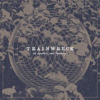 TRAINWRECK - old departures, new beginnings