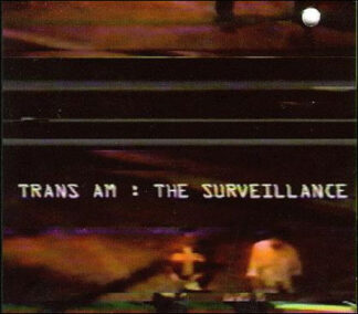 TRANS AM - the surveillance - CD digipack