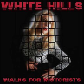WHITE HILLS - walks for motorists - VINYL LP (black)