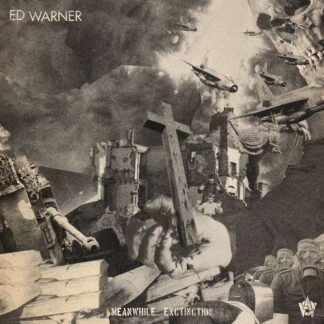 ED WARNER - meanwhile... exctinction
