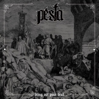 PESTA - bring out your dead