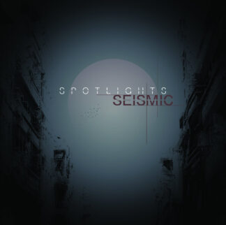 SPOTLIGHTS - seismic - CD digisleeve