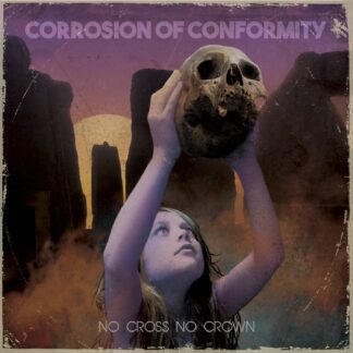 CORROSION OF CONFORMITY - no cross no crown - CD digipack