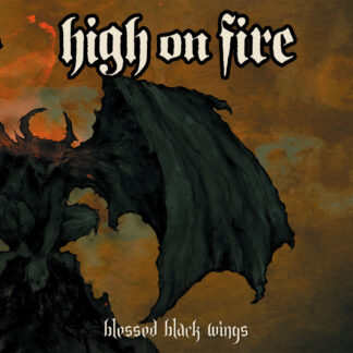 HIGH ON FIRE - blessed black wings - CD