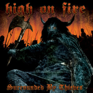 HIGH ON FIRE - surrounded by thieves - CD