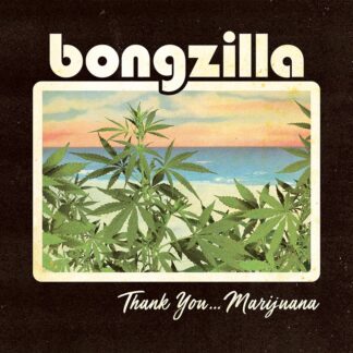 BONGZILLA - thank you... marijuana - CD digisleeve