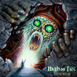 HIGH ON FIRE - electric messiah - CD digipack