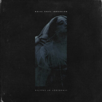 NOISE TRAIL IMMERSION - symbology of shelter - CD digipack