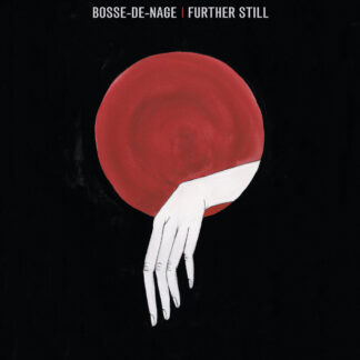 BOSSE DE NAGE - further still - CD
