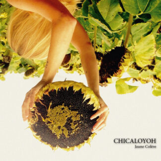 CHICALOYOH - jaune colere - VINYL LP (black)