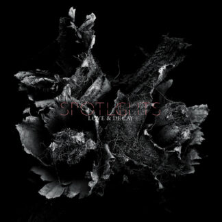 SPOTLIGHTS - love and decay - CD digisleeve