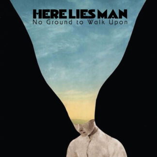 HERE LIES MAN - no ground to walk upon - CD digipack