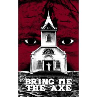 BRING ME THE AXE - bring me the axe - CASSETTE