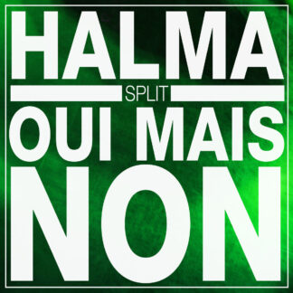 HALMA - split with OUI MAIS NON - VINYL LP (black)