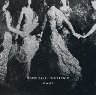 NOISE TRAIL IMMERSION - womb - CD