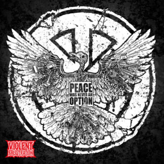 VIOLENT FRUSTRATION - peace was never an option - VINYL LP (black)