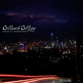 CAILLEACH CALLING - dreams of fragmentation - CD digipack