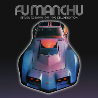 FU MANCHU - return to earth 1991-1993 deluxe - CD digisleeve