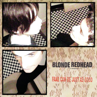 BLONDE REDHEAD - fake can be just as good - VINYL LP (black)