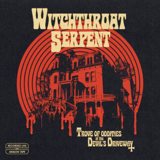 WITCHTHROAT SERPENT - trove of oddities at the devil's driveway - CD digipack