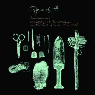JUNE OF 44 - revisionist: adaptations and future histories in the time of love and survival - VINYL LP (black)