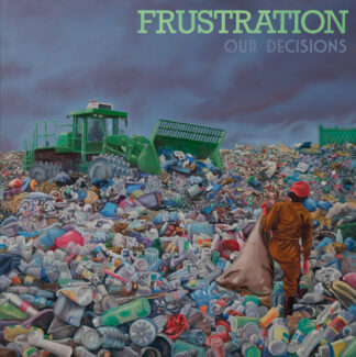 FRUSTRATION - our decisions - VINYL LP (black)