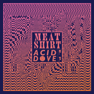 MEAT SHIRT - acid dove - VINYL LP (black)