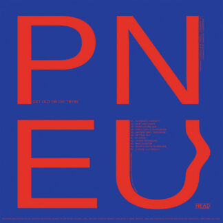 PNEU - get old or die tryin' - VINYL LP (black)