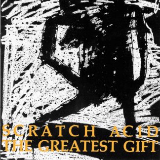 SCRATCH ACID - the greatest gift - CD