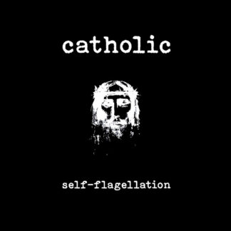 CATHOLIC - self-flagelation - CD