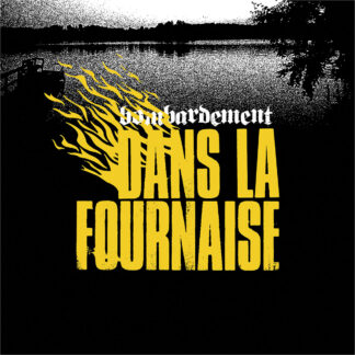 BOMBARDEMENT - dans la fournaise - VINYL LP (black)