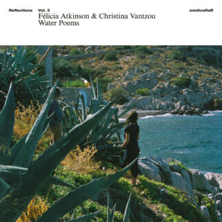 VANTZOU, CHRISTINA - reflections vol. 3: water poems (with FELICIA ATKINSON) - VINYL LP (black)