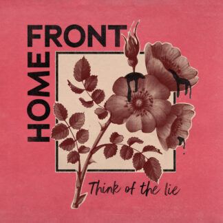 HOME FRONT - think of the lie - VINYL LP (black)